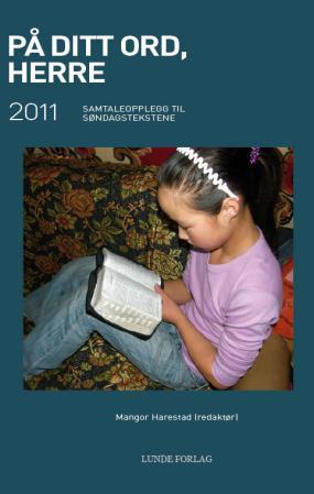 På ditt ord, Herre - 2011 : samtaleopplegg til søndagstekstene