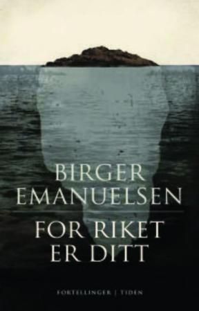 "For riket er ditt - fortellinger" av Birger Emanuelsen