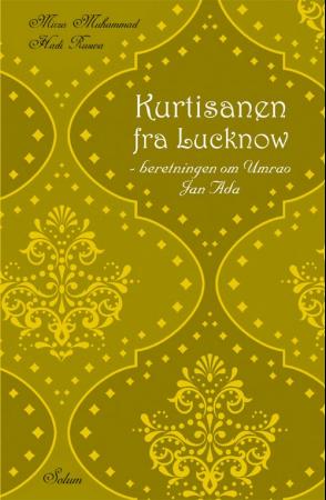 "Kurtisanen fra Lucknow - beretningen om Umrao Jan Ada" av Mirza Muhammad Hadi Ruswa