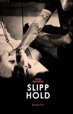 "Slipp hold" av Heidi Sævareid