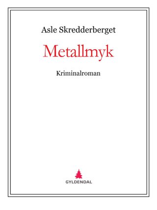 Metallmyk - kriminalroman