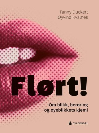 Flørt! - om blikk, berøring og øyeblikkets kjemi