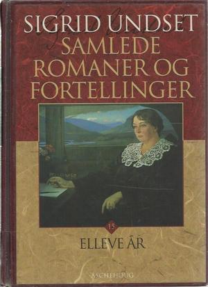 Samlede romaner og fortellinger. Bd. 15 - elleve år