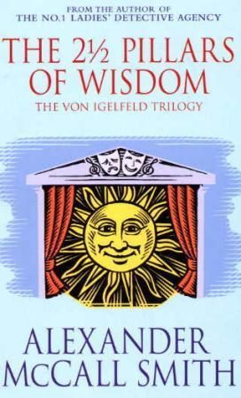 The 2 1/2 pillars of wisdom - the von Igelfeld trilogy