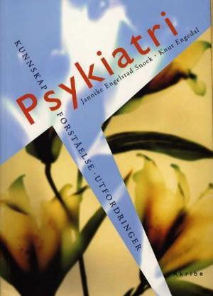 "Psykiatri - kunnskap, forståelse, utfordringer" av Jannike Engelstad Snoek