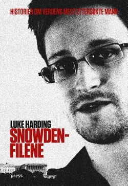 "Snowden-filene historien om verdens mest ettersøkte mann" av Luke Harding
