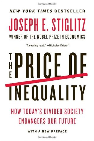 "The Price of Inequality How Today's Divided Society Endangers Our Future" av Joseph E. Stiglitz