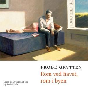 "Rom ved havet, rom i byen" av Frode Grytten
