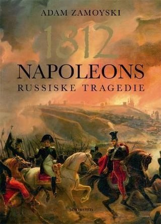 1812 - Napoleons russiske tragedie