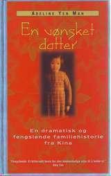 En uønsket datter - en dramatisk og fengslende familiehistorie fra Kina