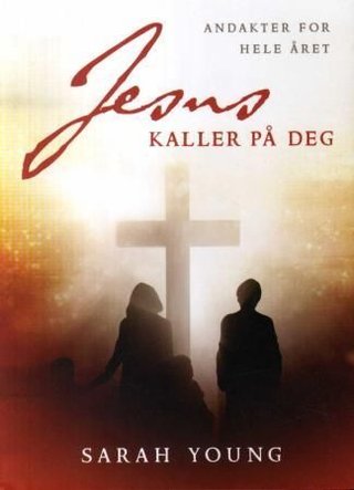 "Jesus kaller på deg - andakter for hele året" av Sarah Young