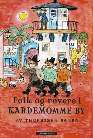 "Folk og røvere i Kardemomme by" av Thorbjørn Egner