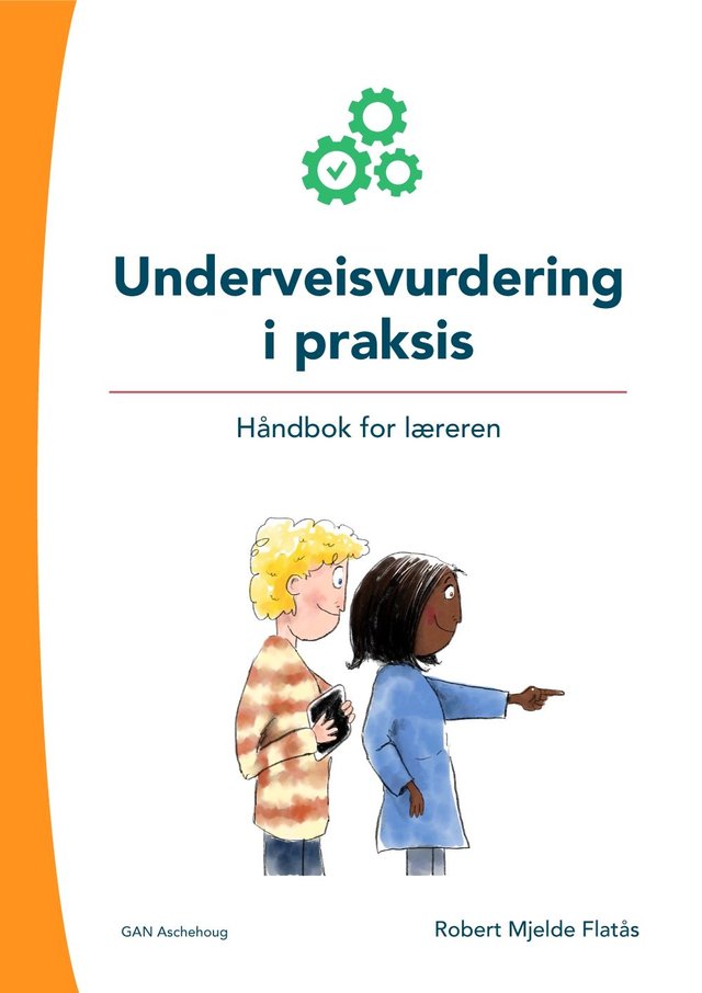 "Underveisvurdering i praksis" av Robert Mjelde Flatås