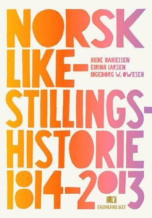 Norsk likestillingshistorie 1814-2013