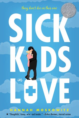 "Sick kids in love" av Hannah Moskowitz