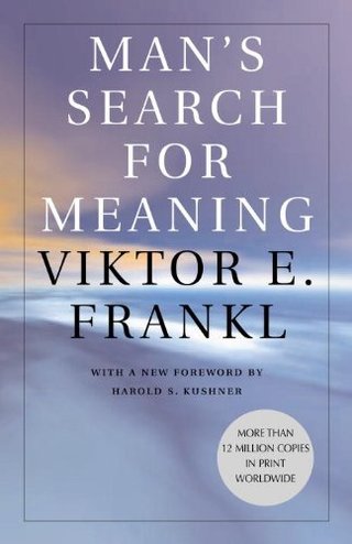 "Man's Search for Meaning" av Viktor E. Frankl