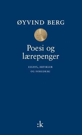 Poesi og lærepenger - essays, artikler og foredrag