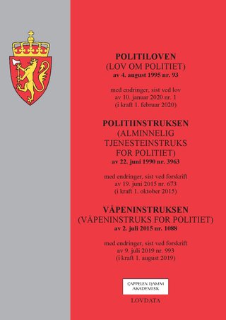 Politiloven ; Politiinstruksen : (alminnelig tjenesteinstruks for politiet) av 22. juni 1990 nr. 3963 : med endringer, sist ved forskrift av 19. juni 2015 nr. 673 (i kraft 1. oktober 2015) ; Våpeninstruksen : (våpeninstruks for politiet) av 2. juli 2015 n - (lov om politiet) av 4. august 1995 nr. 93 : med endringer, sist ved lov av 10. januar 2020 nr. 1 (i kraft 1. februar 2020) :  : 