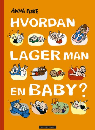 "Hvordan lager man en baby?" av Anna Fiske