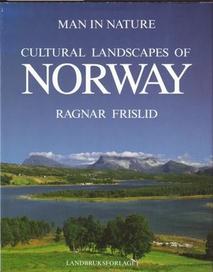 Man in Nature. Cultural Landscapes of Norway