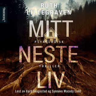 "Mitt neste liv psykologisk thriller" av Ruth Lillegraven