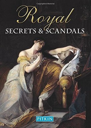 Royal Secrets & Scandals