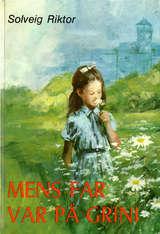 "Mens far var på Grini" av Solveig Riktor