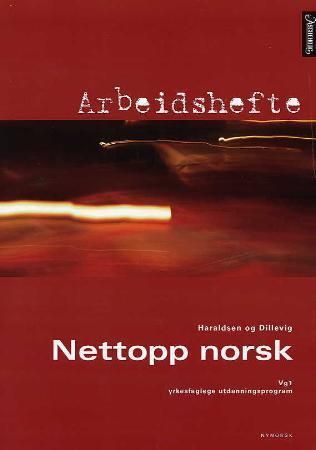 Nettopp norsk - arbeidshefte : vg1 : yrkesfaglege utdanningsprogram