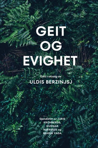 "Geit og evighet - dikt i utvalg" av Uldis Berzinjsj