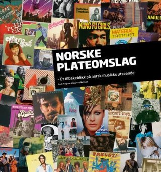 Norske plateomslag - et tilbakeblikk på norsk musikks utseende