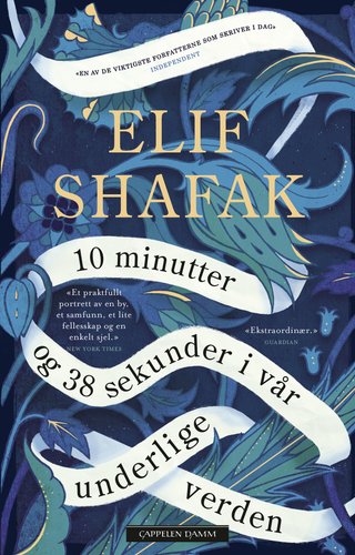 "10 minutter og 38 sekunder i vår underlige verden" av Elif Shafak