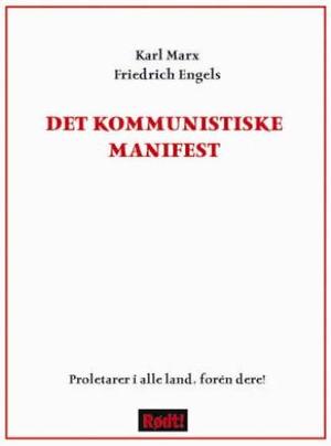 "Det kommunistiske manifest proletarer i alle land, forén dere!" av Karl Marx