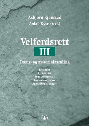 "Velferdsrett III - doms- og materialsamling" av Asbjørn Kjønstad