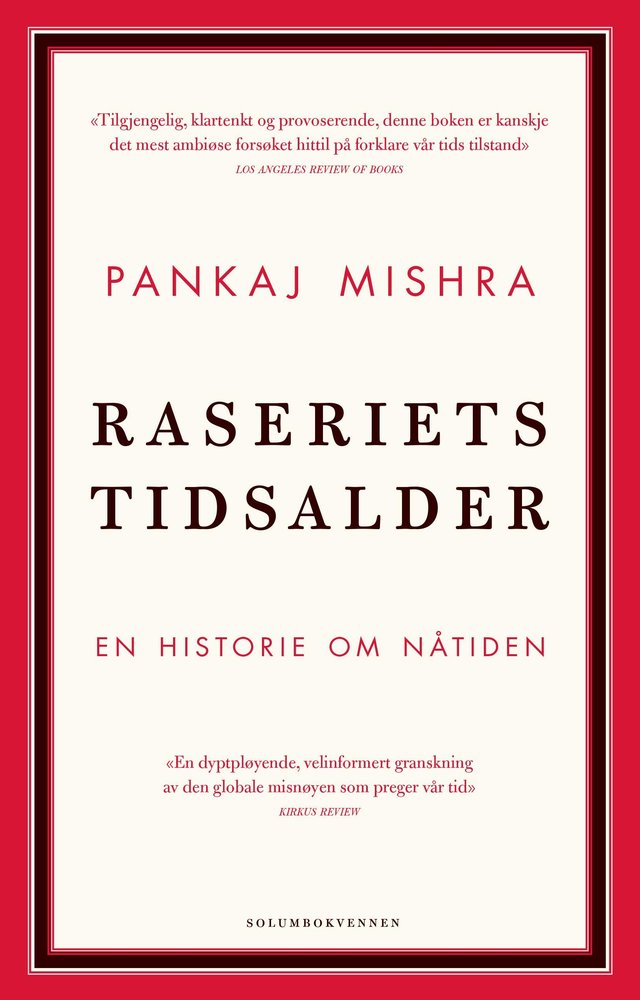"Raseriets tidsalder - en historie om nåtiden" av Pankaj Mishra