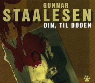 "Din, til døden" av Gunnar Staalesen