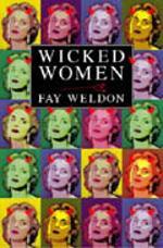 Wicked women - a collection of short stories