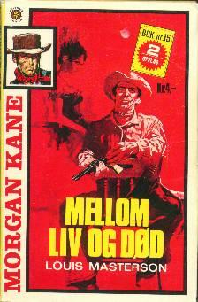 "Mellom liv og død ; Tilbake til kampen" av Louis Masterson