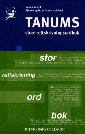 "Tanums store rettskrivningsordbok" av Boye Wangensteen