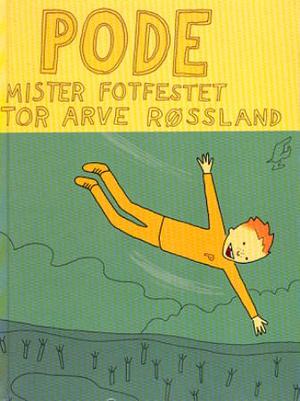 "Pode mister fotfestet" av Tor Arve Røssland
