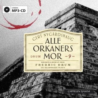 Alle orkaners mor - kriminalroman med Fredric Drum og Skarphedin Olsen