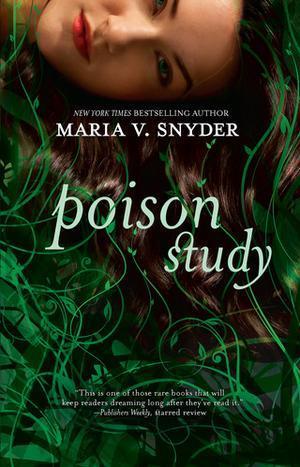 "Poison Study (Book 1 in The Study Trilogy) (MIRA)" av Maria V. Snyder