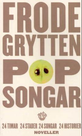 "Popsongar - noveller" av Frode Grytten