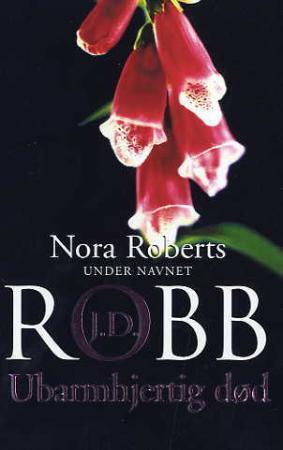 "Ubarmhjertig død" av J.D. Robb