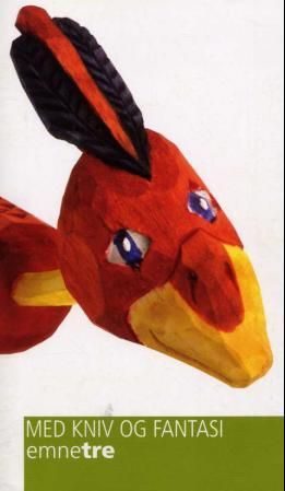 Med kniv og fantasi - emnetre