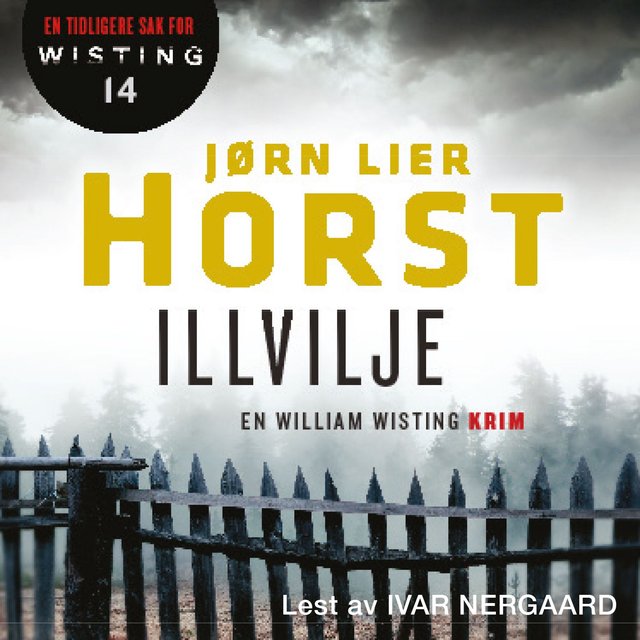 "Illvilje - en William Wisting-krim" av Jørn Lier Horst