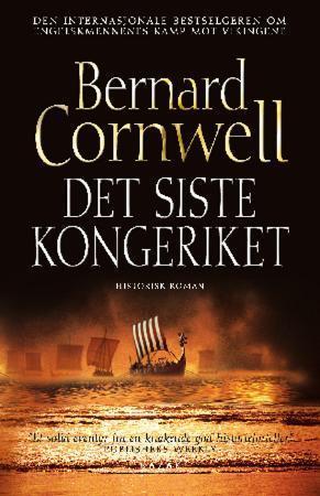 "Det siste kongeriket - roman" av Bernard Cornwell