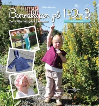 Barneklær på 1-2-3 - tante Mies lettsydde barneklær