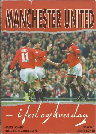 Manchester United, i fest og hverdag