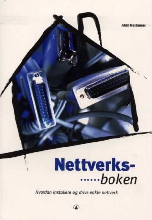 Nettverksboken - hvordan installere og drive enkle nettverk