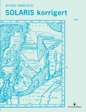 "Solaris korrigert - dikt" av Øyvind Rimbereid